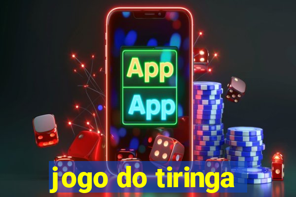 jogo do tiringa